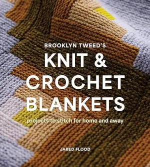 Brooklyn Tweed's Knit and Crochet Blankets (Jared Flood)